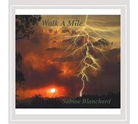 Sabine Blanchard - Walk a Mile