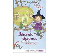 Sabine Büchner S Petronella Apfelmus - Schneeballschlacht und Wichtelstr (Relié)