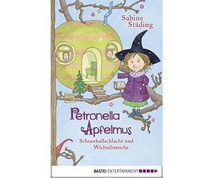 Sabine Büchner S Petronella Apfelmus - Schneeballschlacht und Wichtelstr (Relié)