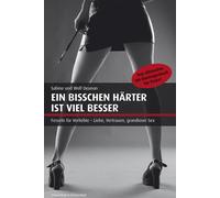 Sabine Deunan W Ein bisschen härter ist viel besser: Das ultimative SM-E (Poche)