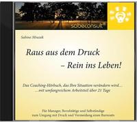 Sabine Mrazek - Raus aus dem Druck-Rein ins Leben Coaching-Hörbuch, das Ihre Situation verändern Wird.mit umfangreichem Arbeitsteil über 21 Tage-Sabine Mrazek [Import]