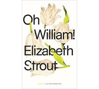 Sabine Roth Elizabeth S Oh, William: Roman (Die Lucy-Barton-Romane, Ba (Relié)