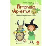 Sabine Stading Petronella Apfelmus -Uberraschungsfest fur Lucius (Relié)