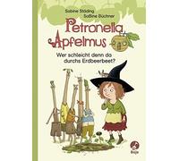 Sabine Städing Petronella Apfelmus - Wer schleicht denn da durchs Erdbe (Relié)