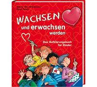 Sabine Thor-Wiedemann B Wachsen und erwachsen werden: Das Aufklärungsbuc (Relié)