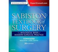 Sabiston Textbook of Surgery: The Biological Basis of Modern Surgical Practice