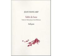 Sable de lune JEAN HANS ARP (Auteur)