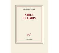 Sable et limon Georges Navel (Auteur), Jean Paulhan (Préface)