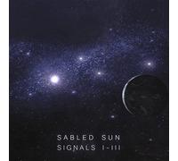 Sabled sun - Signals i-III [Import]