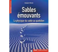 Sables émouvants La physique du sable au quotidien - Jacques Duran - Belin - broché - Essai