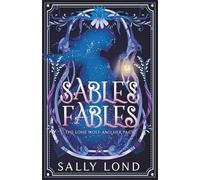 Sable's Fables: The lone wolf and her pack
