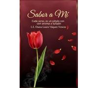 SABOR A MI: CADA VERSO, ES UN PETALO CON AROMA A TULIPAN
