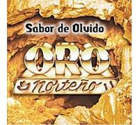Sabor De Olvido by Oro Norteno (2005-03-29)
