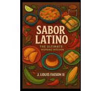 Sabor Latino: The Ultimate Hispanic Kitchen