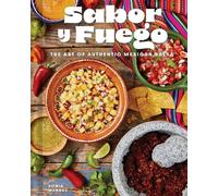 Sabor y Fuego The Art of Authentic Mexican Salsa - Sonia Mendez - Weldon Owen - ebook (ePub) - Livre