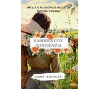 Sabores con conciencia: Un viaje filosófico hacia la cocina vegana