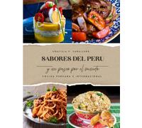 SABORES DEL PERÚ Y UN PASEO POR EL MUNDO