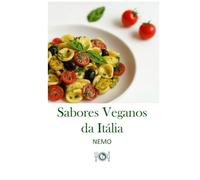 Sabores Veganos da Itália: "Terra Vegan Series by Nemo - Volume 1" - Versão brasileira: Cozinha vegan italiana