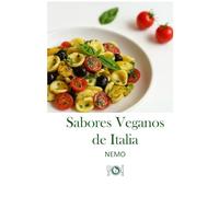 Sabores veganos de Italia: "Terra Vegan Series by Nemo - Volumen 1" - Versión latinoamericana: Cocina vegana italiana