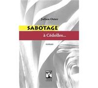 Sabotage à Cédolles Julien Oster (Auteur)