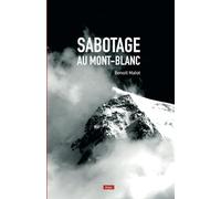 Sabotage au Mont-Blanc