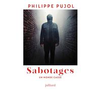 Sabotages Un monde cassé - Philippe Pujol - Julliard - ebook (ePub) - Essai