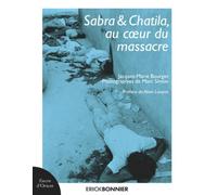 Sabra & Chatila, au coeur du massacre
