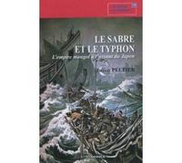 Sabre et le typhon (le) Julien Peltier (Auteur)