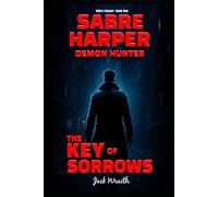 Sabre Harper - Demon Hunter: The Key Of Sorrows