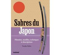 Sabres du Japon : histoires, modèles, techniques et descriptions - Un guide illustré