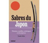 Sabres du Japon - Histoires, modèles, techniques et descriptions Yasuko Kubo (Auteur)
