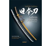 Sabres Japonais d'exception - Art ancestral et secrets d'un grand maître - Yoshindo Yoshihara - Nuinui Eds - cartonné - Guide