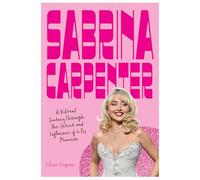 Sabrina Carpenter: A Vibrant Journey Through the Career and Influence of a Pop Princess