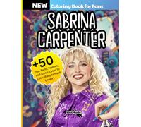 Sabrina Carpenter Coloring Book for Fans: +50 Iconic Outfits, Aesthetic Portraits, and Fun Pop Star Moments to Color and Enjoy - including Fun facts
