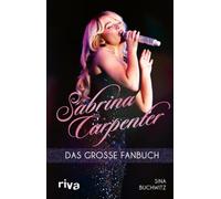 Sabrina Carpenter: Das große Fanbuch | Von Espresso bis Please Please Please - die besten Geschichten. Ein absolutes Muss und perfektes Geschenk für alle Fans