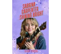 SABRINA CARPENTER:SHINING BRIGHT: From Disney star to cultural phenomenon