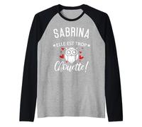 Sabrina Elle Est Trop Chouette Citation Humour Drôle Maman Manche Raglan
