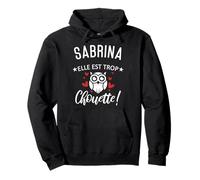 Sabrina Elle Est Trop Chouette Citation Humour Drôle Maman Sweat à Capuche