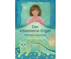 Sabrina Fox Petra Arndt Der klitzekleine Engel hilft beim Abschied (Poche)