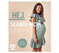 Sabrina Kersche Hej. Skandi-Mom - Stylische Kleidung nähen für Schwanger (Relié)