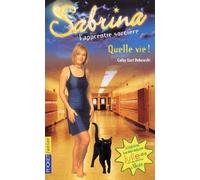 Sabrina L'apprentie Sorcière Tome 23 - Quelle Vie !