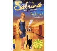 Sabrina l'apprentie sorcière, tome 23 : Quelle vie !