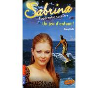 Sabrina L'apprentie Sorcière Tome 37 - Un Jeu D'enfant !