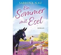 Sabrina Nau Ein Sommer mit Esel (Poche)
