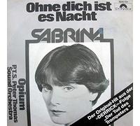 Sabrina / Peter Thomas Sound Orchestra - Ohne Dich Ist Es Nacht / Opium [Vinyl Single 7'']