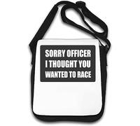 Sac à bandoulière avec inscription « Sorry Officer I Thought You Wanted To Race » - Blanc