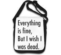 Sac à bandoulière Everything is Fine But I Wish I was Dead Blanc