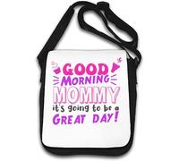 Sac à bandoulière « Good Morning Mommy It's Going To Be A Great Day » Blanc