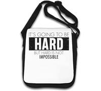 Sac à bandoulière It's Going To Be Hard But Hard Is Not Impossible Blanc