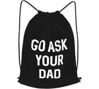Sac À Dos À Cordon De Serrage Go Ask Your Dad Sac À Dos avec Cordon Unisexe Drawstring Bag Moderne Sacs De Sport pour Voyage Gymnastique Plage